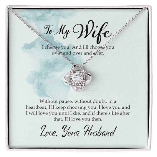 To My Wife I choose you Love Knot Necklace