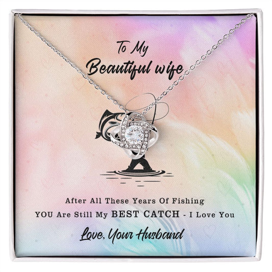 To My Beautiful Wife Best Catch With Rod Love Knot Necklace