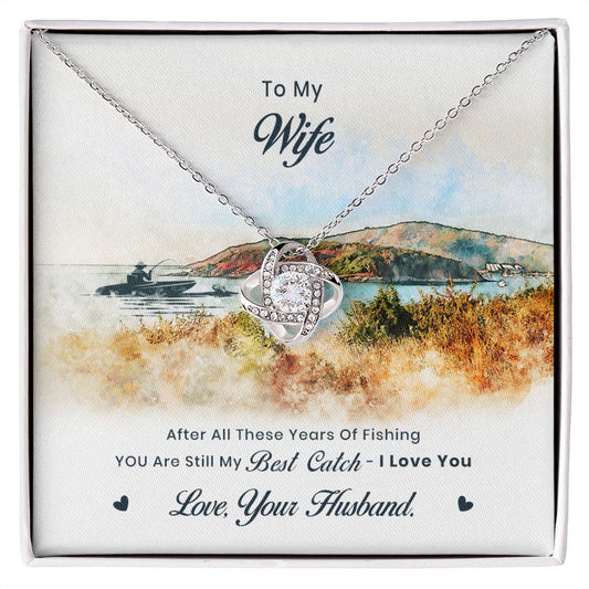 To My Wife Best Catch With Boat On Lake Love Knot Necklace